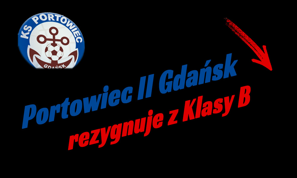 Rezerwy Portowca jednak nie zagrają w B klasie